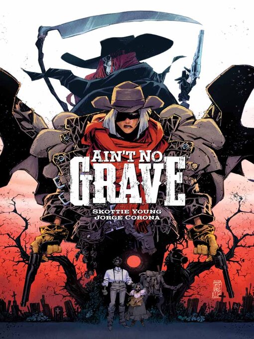 Title details for Ain't No Grave (2024), Volume 1 by Skottie Young - Available